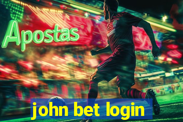 john bet login